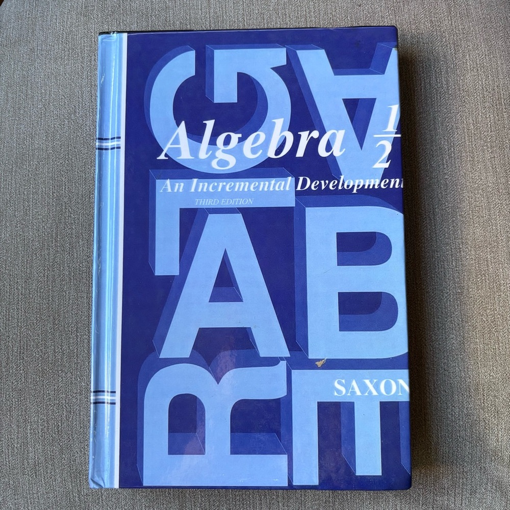 Saxon Algebra 1/2 : An Incremental Development text book third edition